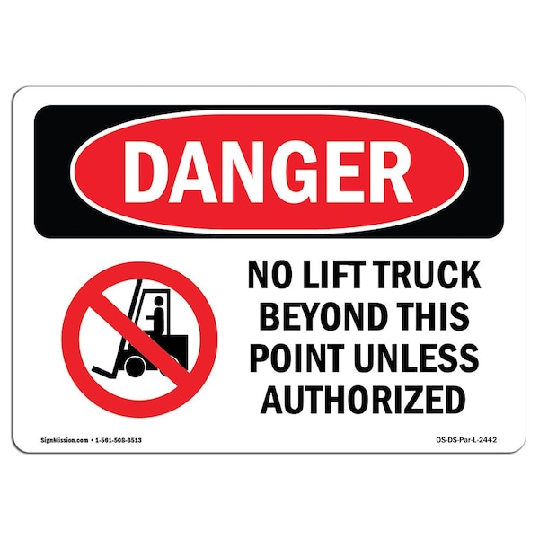 Safety Sign, OSHA Danger, 7" Height, 10" Width, Aluminum, No Lift Truck Beyond This Point, Landscape